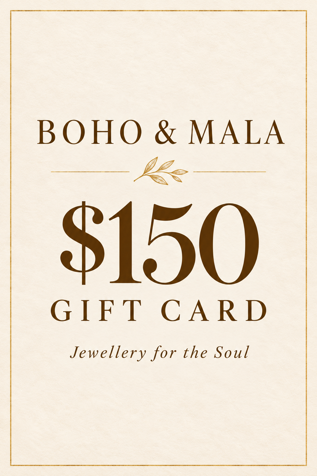 Boho & Mala $150 gift card, portrait ivory and gold design
