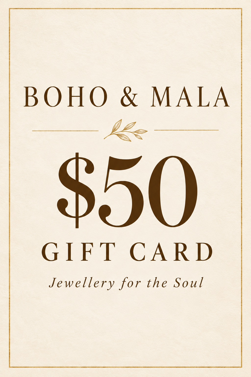 Boho & Mala $50 gift card, portrait ivory and gold design